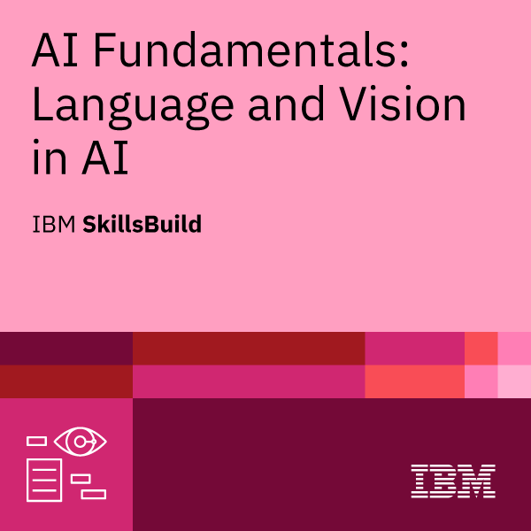 AI Fundamentals: Language and Vision in AI