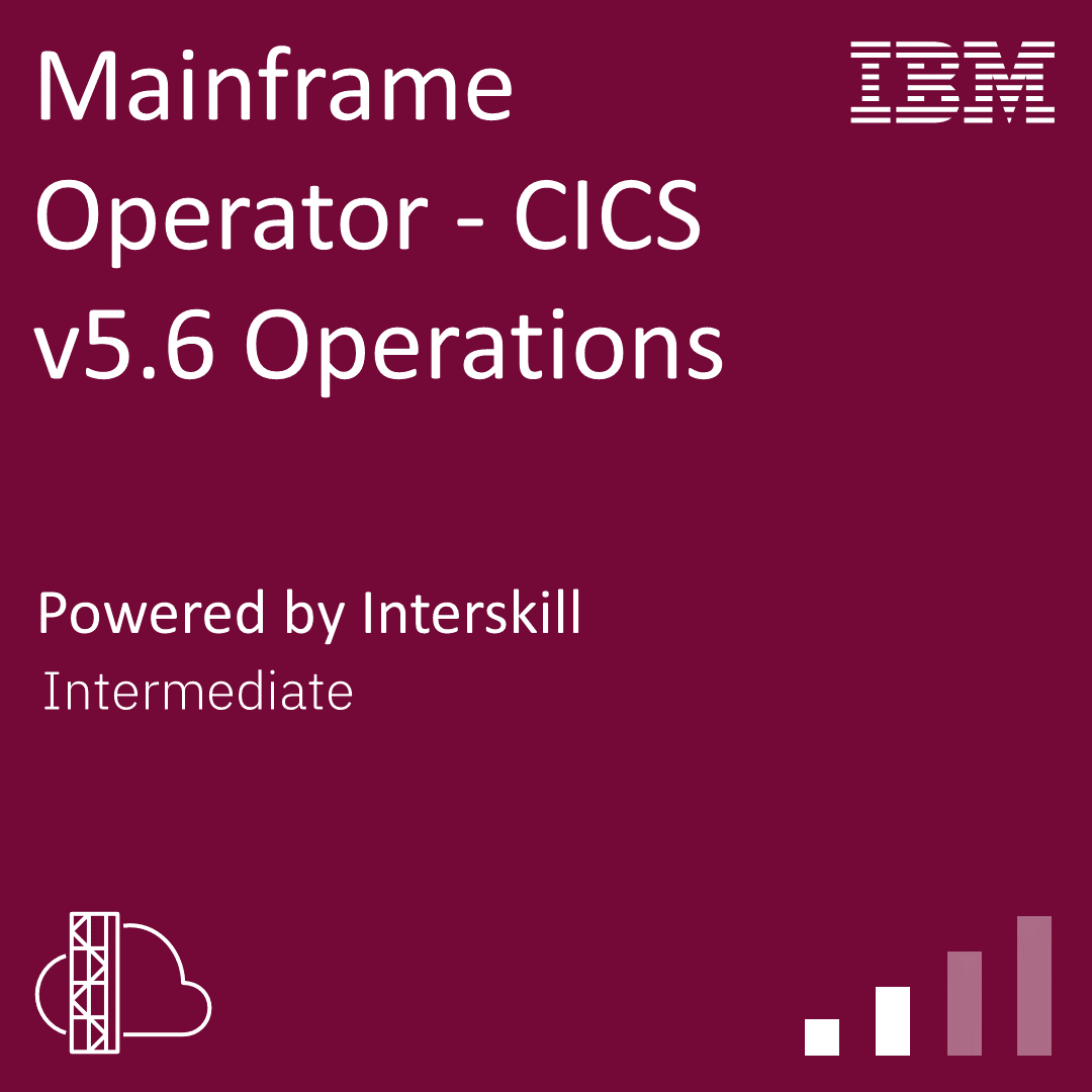 Interskill - Mainframe Operator - CICS v5.6 Operations