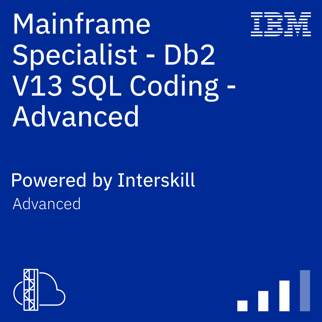 Interskill - Mainframe Specialist - Db2 V13 SQL Coding - Advanced