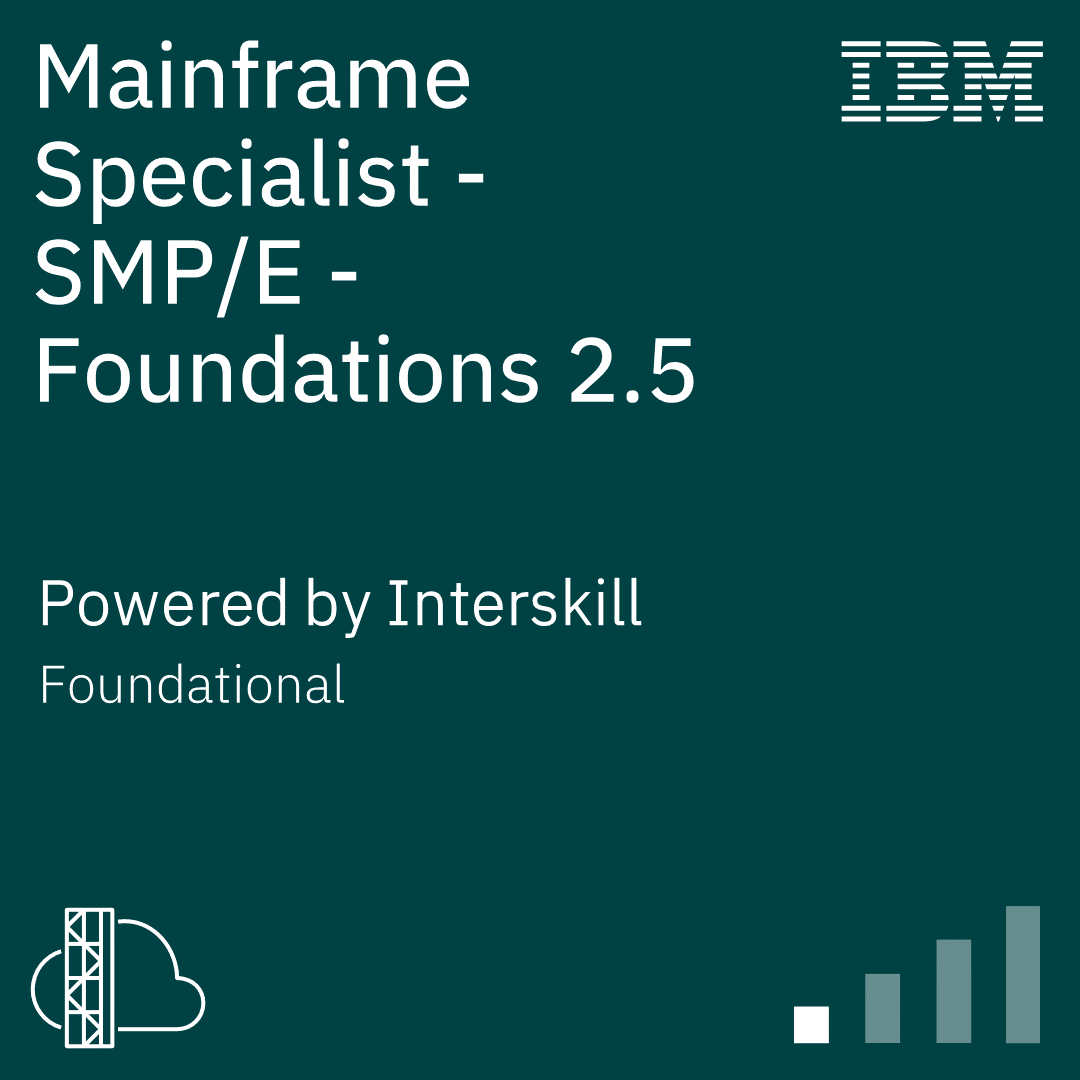 Interskill - Mainframe Specialist – SMP/E – Foundations 2.5