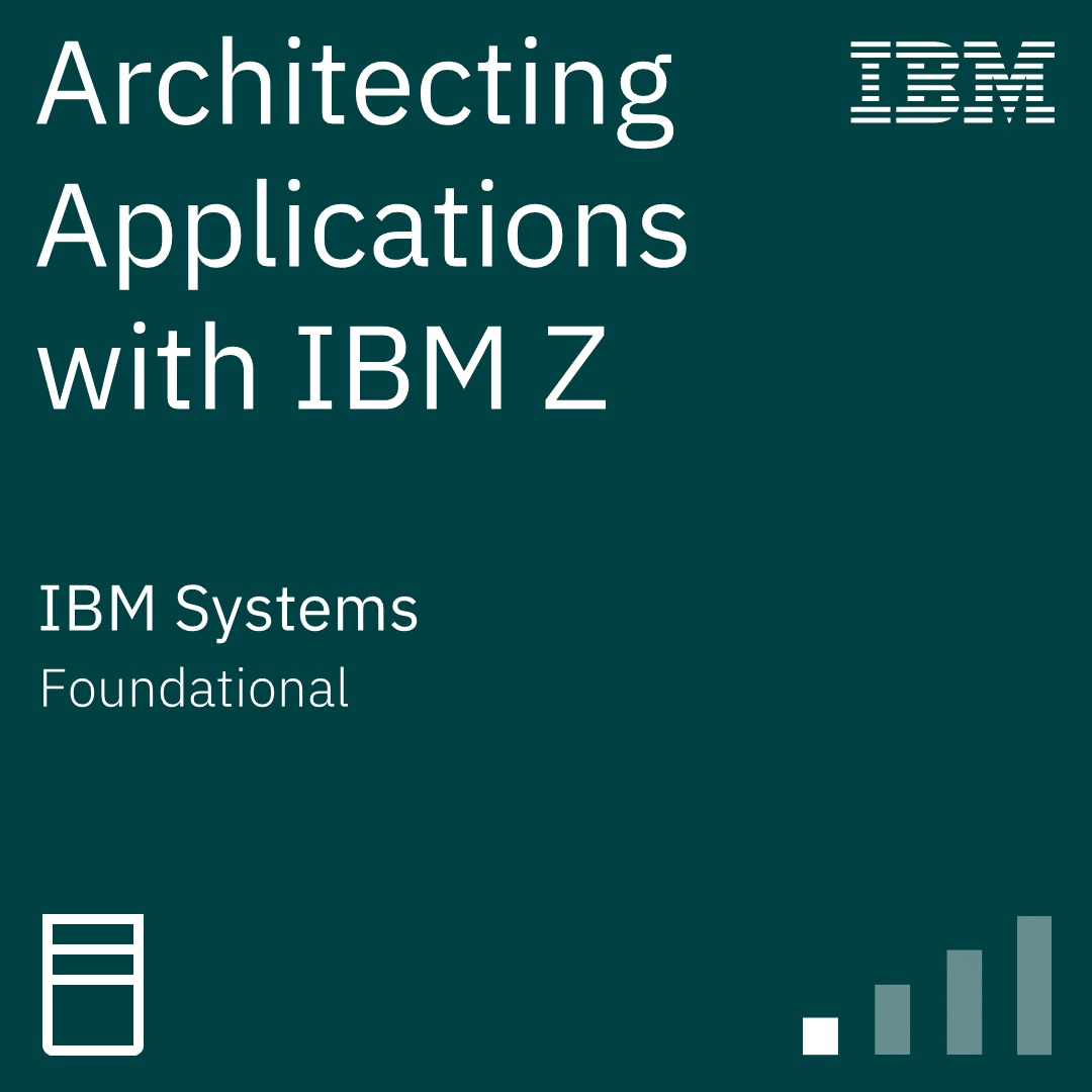 Architecting Applications with IBM Z