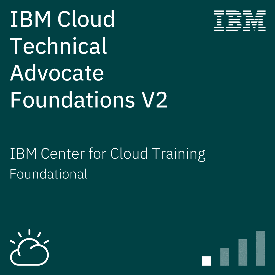 IBM Cloud Technical Advocate Foundations V2