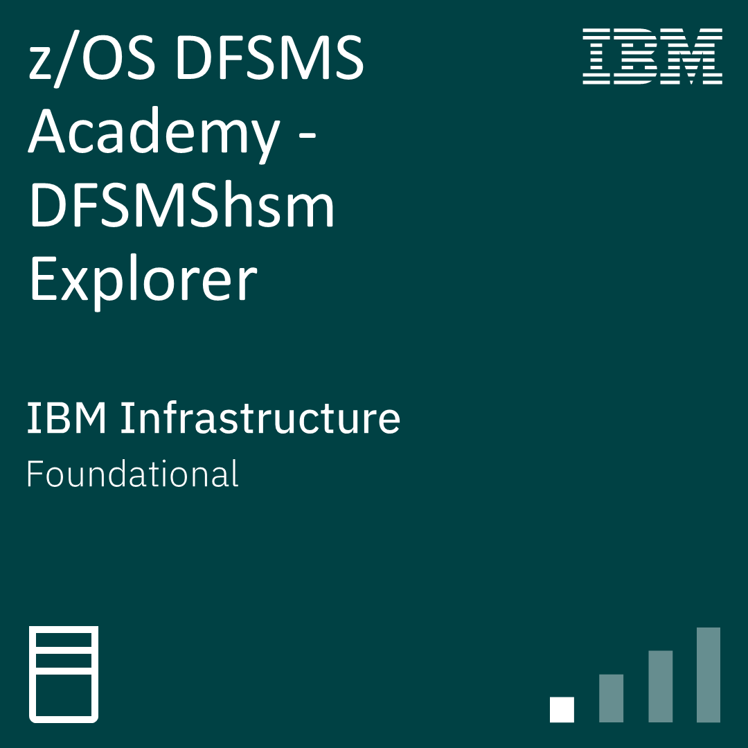z/OS DFSMS Academy - DFSMShsm Explorer